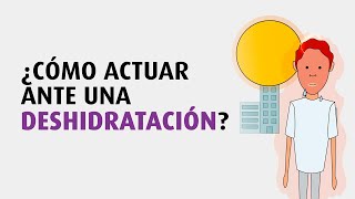 Cómo Actuar Ante Una Deshidratación?