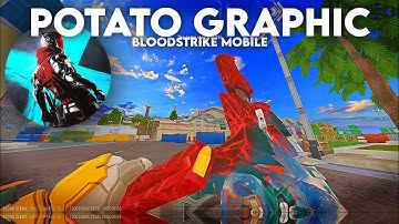 *FREE | Tutorial potato graphic bloodstrike mobile