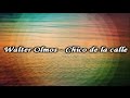 Walter Olmos  - Chico de la calle | Letra
