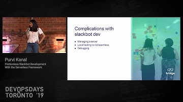 Purvi Kanal, Slackbot Development Serverless Framework - DevOps Days Toronto 2019 Day 2 Ignite Talk