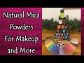 Natural Mica Powders for Makeup and More