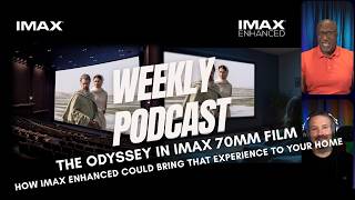 The Odyssey in IMAX 70mm Film How IMAX Enhanced could bring that experience to your Home Theater