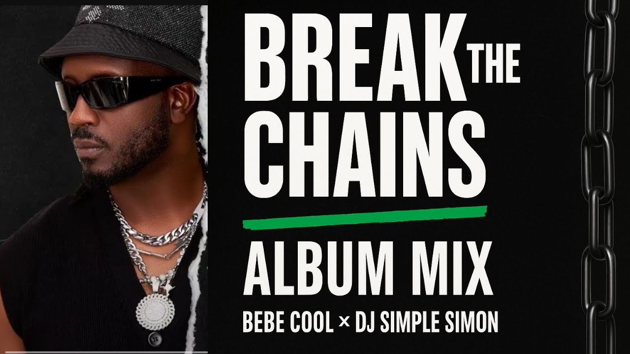 Bebe Cool – Break The Chains (Official Ugandan Album Mix 2025) adlı videoyu YouTube'da izle Bebe Cool – Break The Chains (Official Ugandan Album Mix 2025) adlı videoyu YouTube'da izle