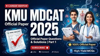 KMU MDCAT 2025 Official Paper Questions with Answers | Complete Solutions Part 1 