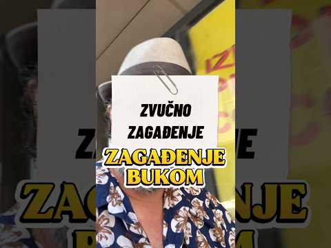ZVUČNO ZAGAĐENJE - zagađenje bukom