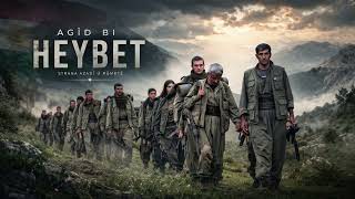 Agîd Bi Heybet - Strana Azadî Û Rûmetê Kurdish Epic 