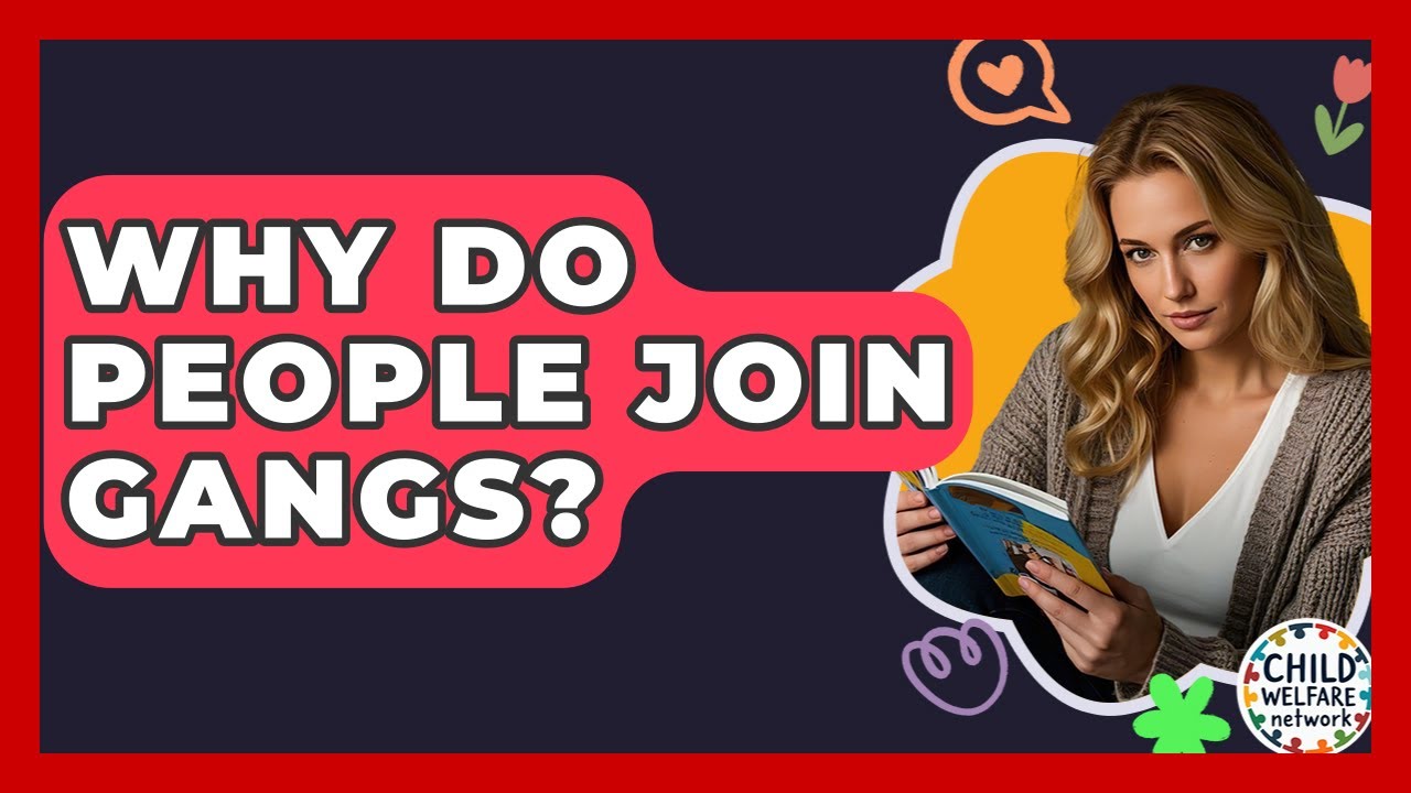 Why Do People Join Gangs? - Child Welfare Network