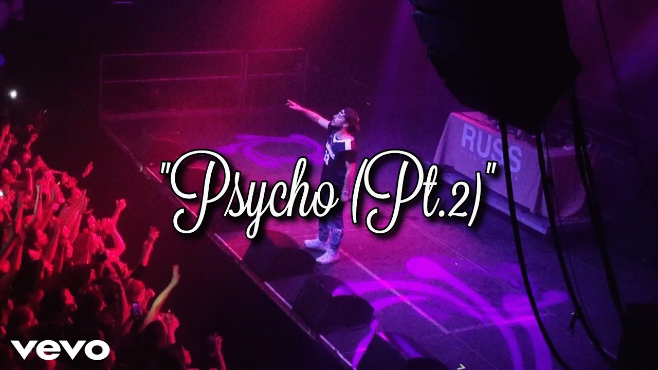 Russ   Psycho Pt2 Live