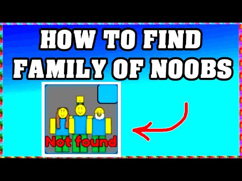 How To Find FAMILY OF NOOBS in FIND THE NOOBS ROBLOX [Update] [walkthrough]