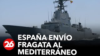 España envío fragata al Mediterráneo en misión de la OTAN