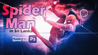 SPIDER MAN in Sri Lanka! | Photoshop speed edit 2021 | Sri Lankan Photoshop editing pc | SachithDS screenshot 3