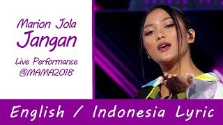 Marion Jola - Jangan LIVE PERFORMANCE @ MAMA2018 (Lyric translation ENG / ID)