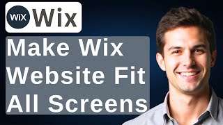 How To Make Wix Website Fit All Screens [2026 Guide]