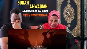 Surah Waqiah (سورة الواقعة) - Spellbinding Quran VIDEO with EXPLANATION | Very Emotional | REACTION