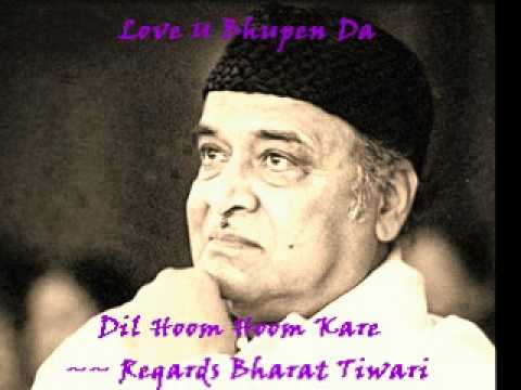 Dil Hoom Hoom Kare (bhupen Hazarika) ~~ Regards Bharat Tiwari