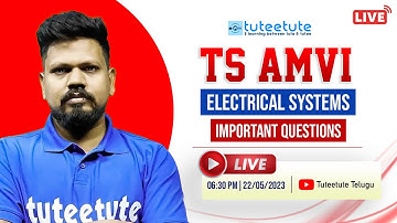 TS AMVI 🔴Live | Electrical Systems | Important Questions | tuteetute