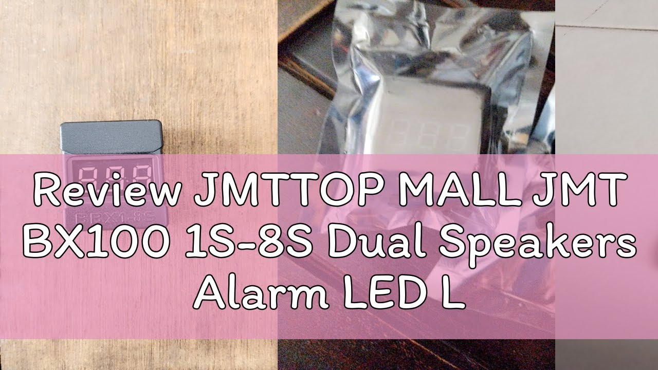 Review JMTTOP MALL JMT BX100 1S-8S Dual Speakers Alarm LED Low Voltage Buzzer Warning Volt Indicato