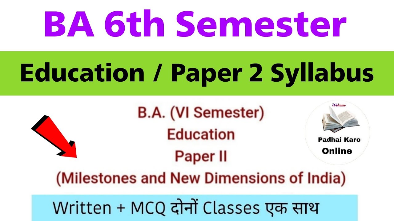 BA 6th semester education paper 2 syllabus 2026 | milestones and new dimensions of indian education