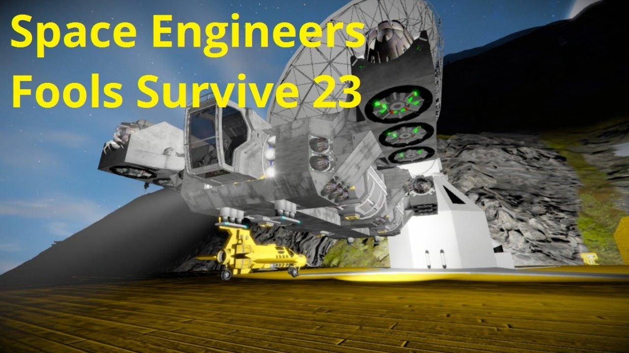 Space Engineers Fools Survive 23 - YouTube