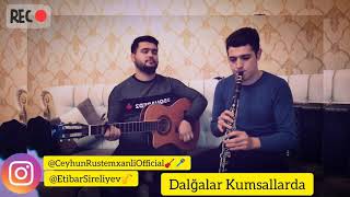 Dalgalar Kumsallarda Etibar Klarnet & Ceyhun Gitara