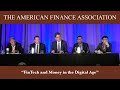 AFA Panel: FinTech and Money in the Digital Age