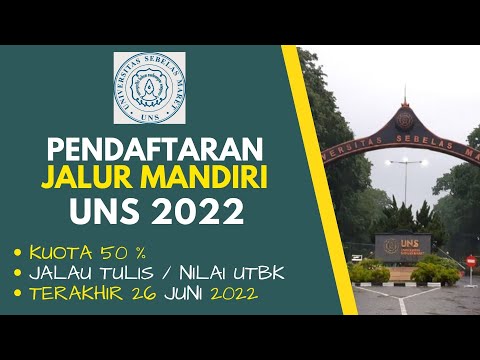PENDAFTARAN JALUR MANDIRI UNS TAHUN 2022 - JALUR NILAI UTBK / UJIAN TULIS