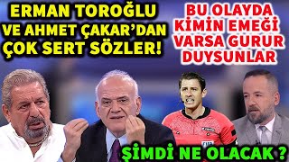 Ahmet Çakar Ve Erman Toroğlundan Halil Umut Melere Saldıranlara Çok Sert Sözler Serdar Kelleci