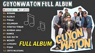 GUYON WATON FULL ALBUM | WIRANG, KLEBUS, PINGAL