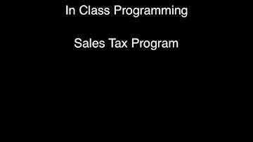 In Class Programming - Sales Tax Program