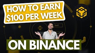 How To Earn 100 Per Week On Binance Passive Income Crypto