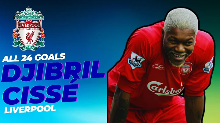 All 24 Goals  Djibril Cisse  Liverpool