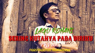 LAGU ROHANI #SERING KUTANYA PADA DIRIKU #PKJ 201