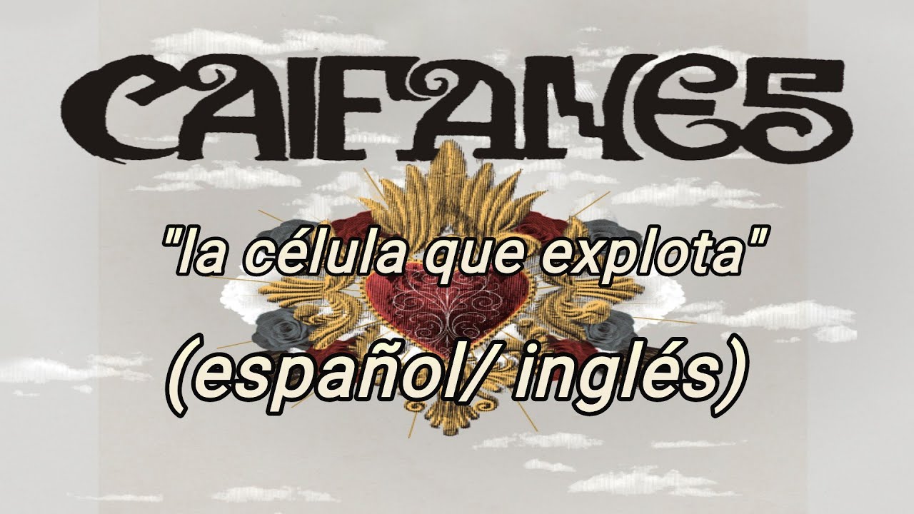 Caifanes - La célula que explota, letra (inglés/español) - YouTube
