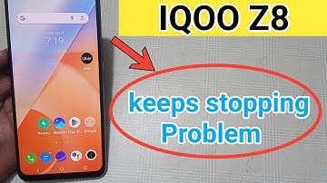 IQOO Z8 keeps stopping problem kaise solve Karen