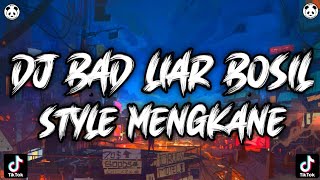DJ BAD LIAR STYLE MENGKANE SOUND ELY SYAHREZA JEDAG JEDUG VIRAL TIKTOK TERBARU.