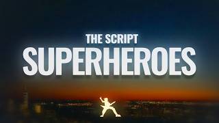 The Script - Superheroes (Lyrics)