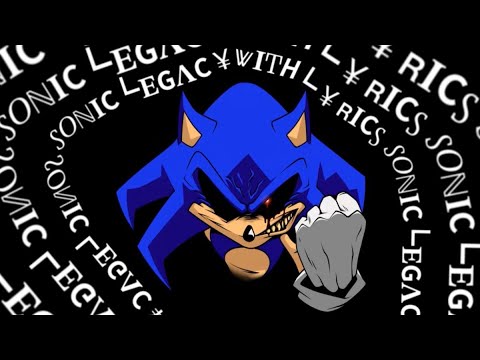 SONIC LEGACY WITH LYRICS - [ FNF/SONIC LEGACY COVER ]