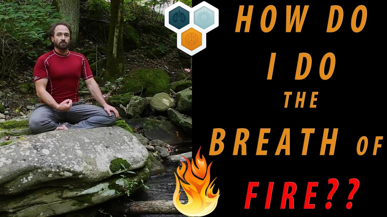 How to Do the Breath of Fire for Wim Hof Method and Beyond YouTube