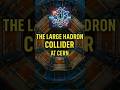 Inside The World&#39;s Largest Particle Accelerator                  #shorts #cern #accelerator #physics