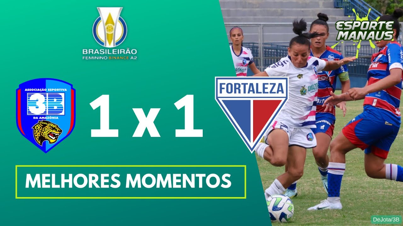 3B 1 x 1 FORTALEZA MELHORES MOMENTOS 6ª RODADA DO BRASILEIRÃO