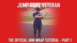 How to do the Jump Rope Arm Wrap | Part 1