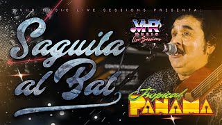 Tropical Panamá - Saguita Al Bat (En Vivo)