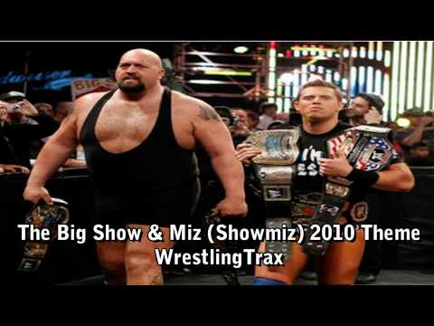 Big Show and The Miz (Shomiz) 2010 NEW Theme Song