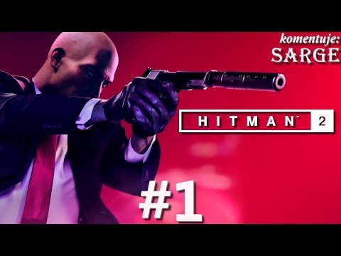 Zagrajmy w Hitman 2 PL (2018) odc. 1 - Kontynuacja śledztwa Agenta 47