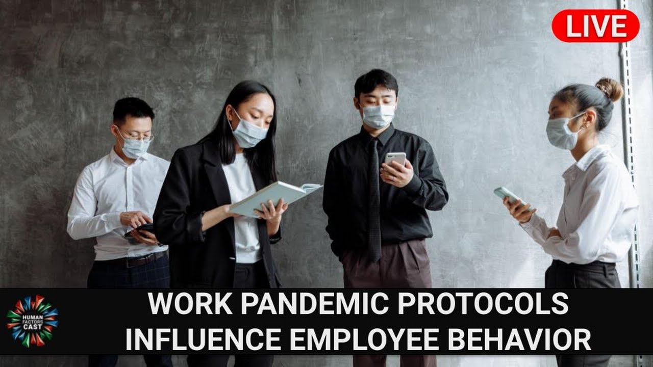E208 - Work Pandemic Protocols Influence Employee Behavior (Livestream)