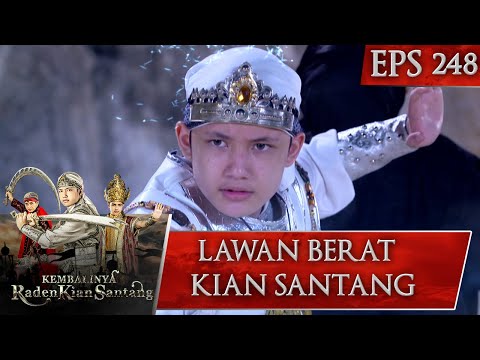 KIAN SANTANG KEMBALI! Yudakara Musuh Kian Santang - Kembalinya Raden Kian Santang Eps 248 PART 1