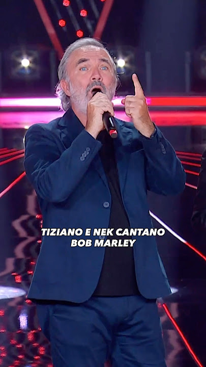 Nek and Tiziano perform Bob Marley's 