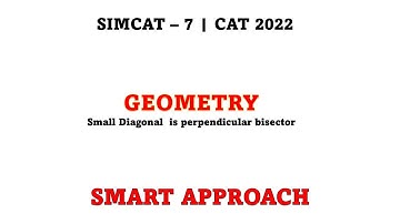 Geometry for CAT 2022 - SIMCAT 7 | Shorter diagonal perpendicular bisector   | Score More in Mocks