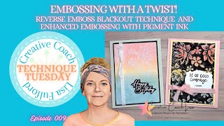 EMBOSSING WITH A TWIST! REVERSE EMBOSS BLACKOUT TECHNIQUE AND ENHANCED EMBOSSING WITH PIGMENT INK❤️