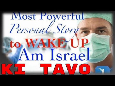 Shiur Torah # 45 Parashat Ki Tavo, The Holocaust & Most Powerful Personal Story to Wake Up Am Israel